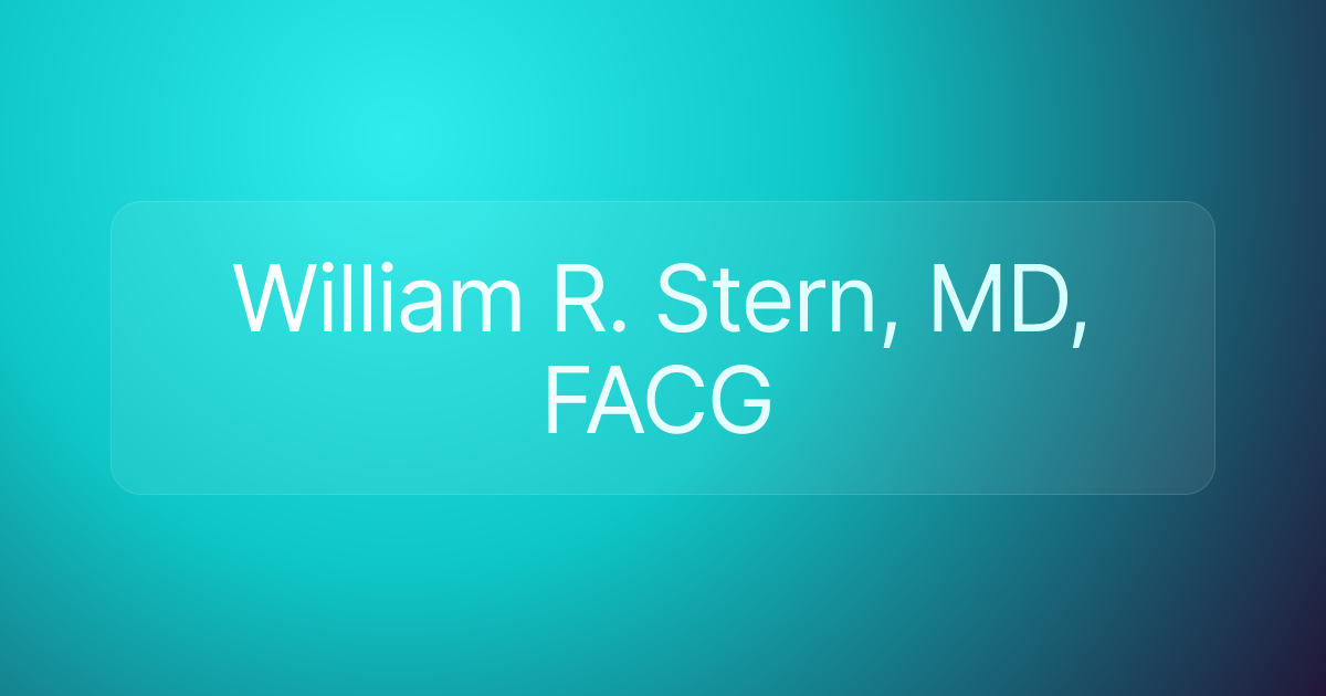 William R. Stern, MD, FACG