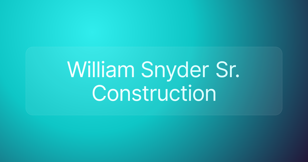 William Snyder Sr. Construction