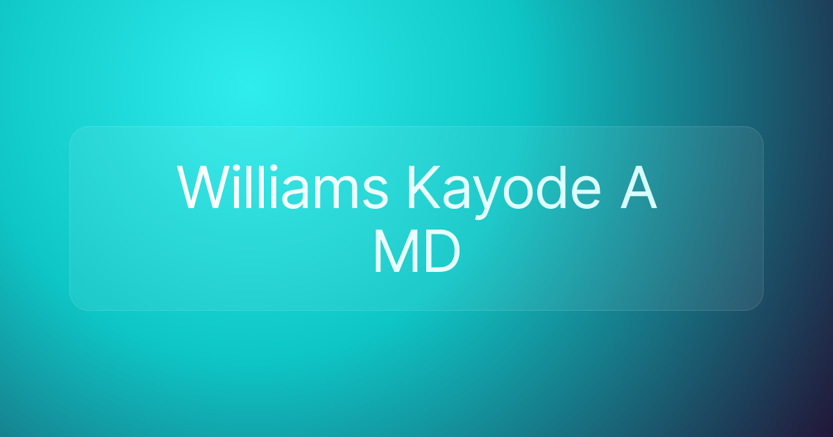 Williams Kayode A MD