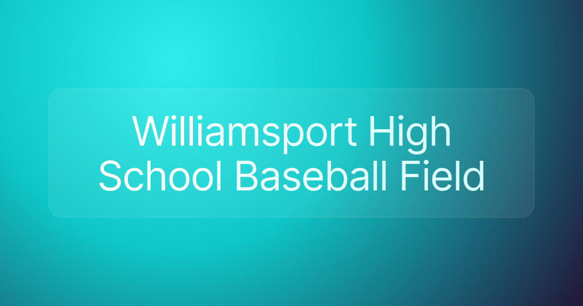 Williamsport High School Baseball Field