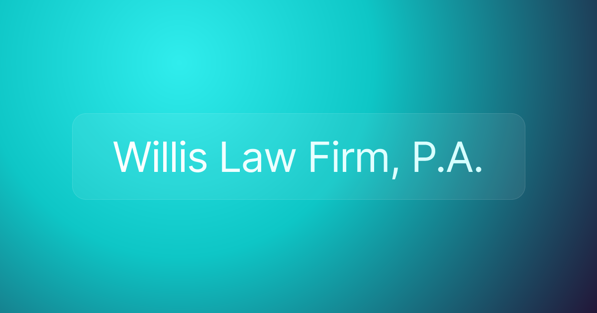 Willis Law Firm, P.A.