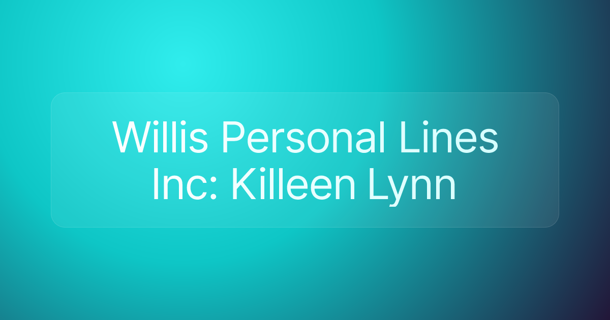 Willis Personal Lines Inc: Killeen Lynn
