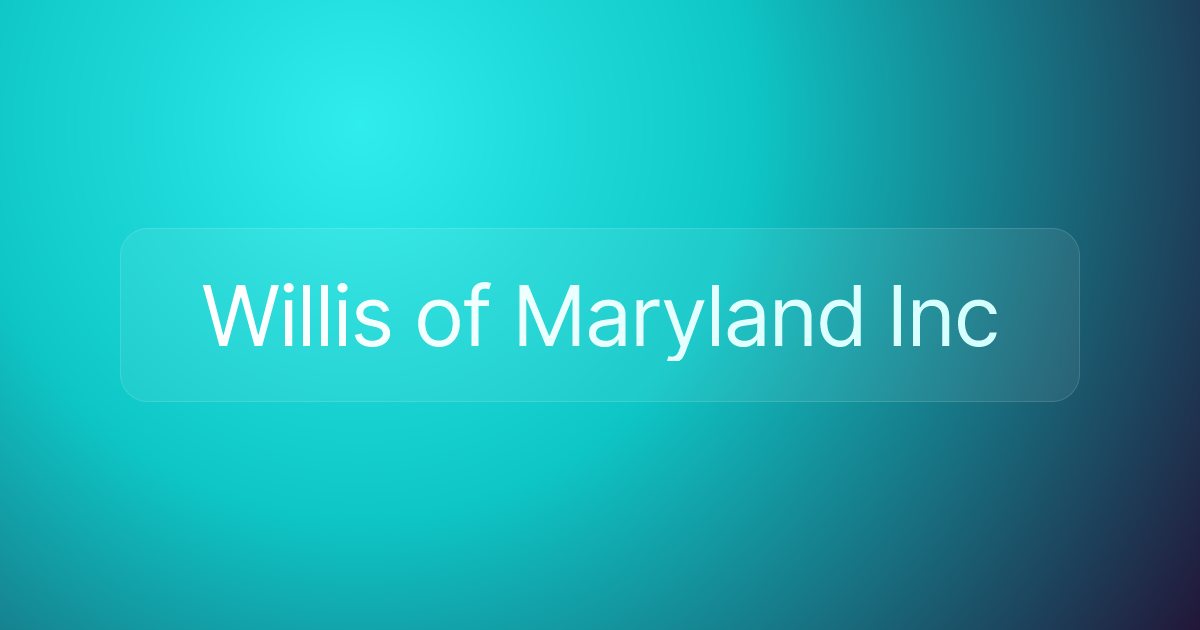 Willis of Maryland Inc