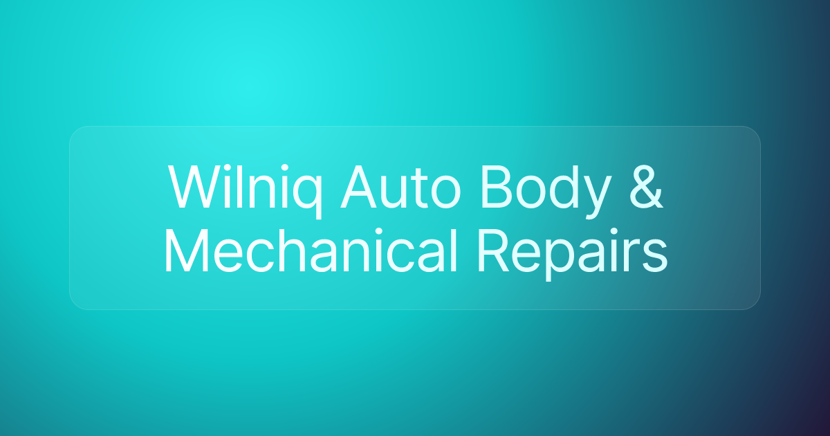 Wilniq Auto Body & Mechanical Repairs