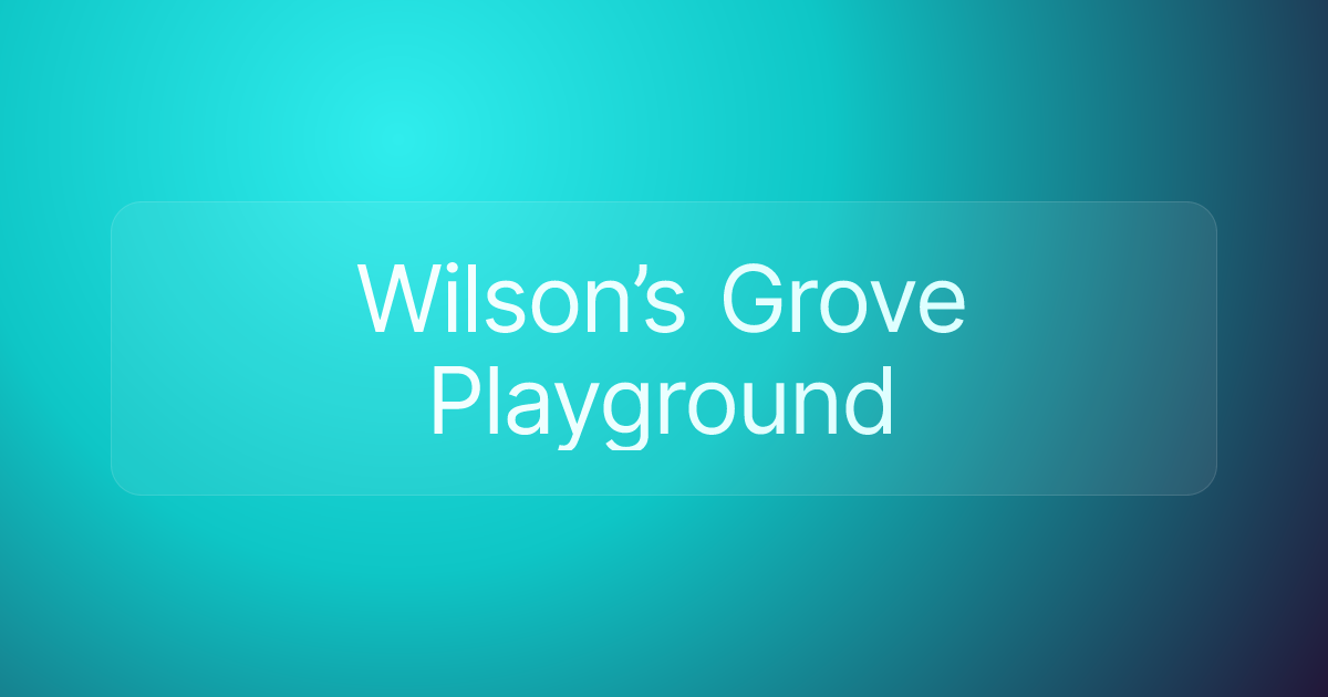 Wilson’s Grove Playground