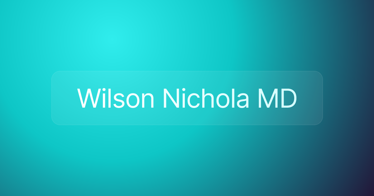 Wilson Nichola MD