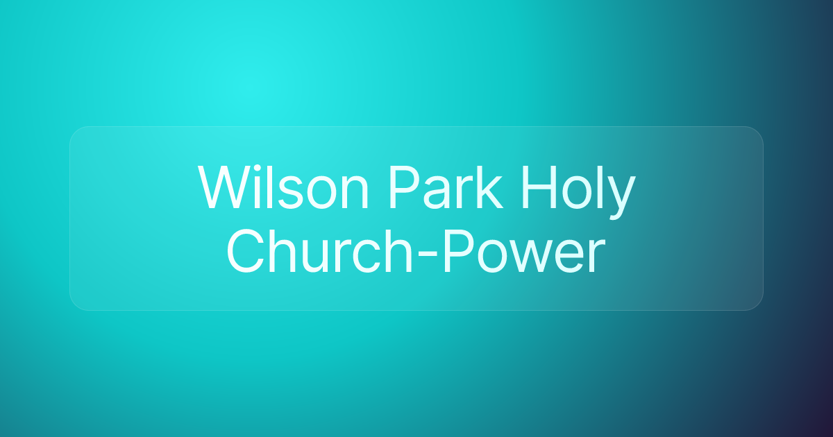 Wilson Park Holy Church-Power