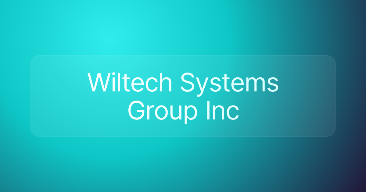 Wiltech Systems Group Inc