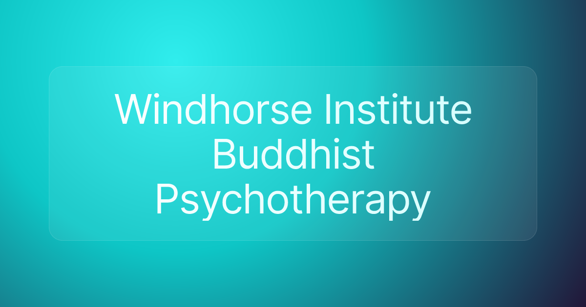 Windhorse Institute Buddhist Psychotherapy