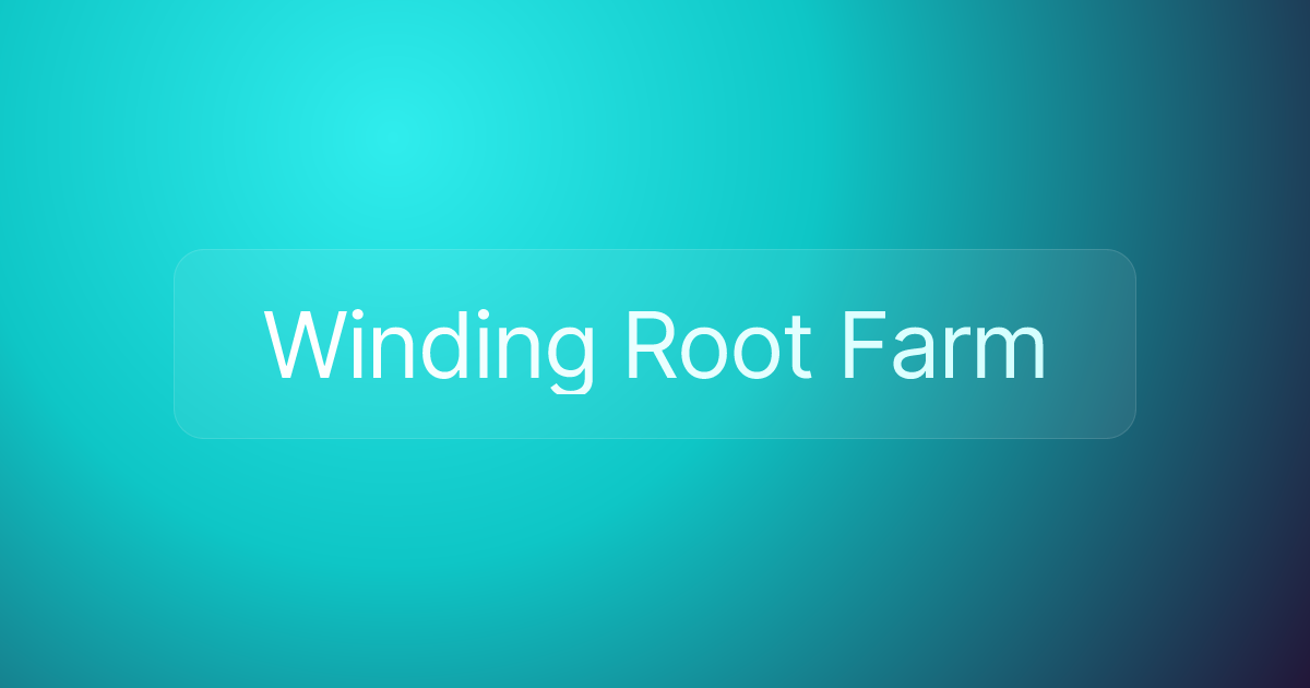 Winding Root Farm