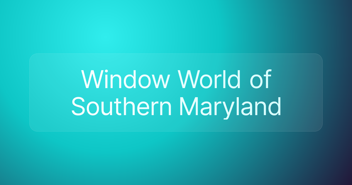 Window World of Southern Maryland