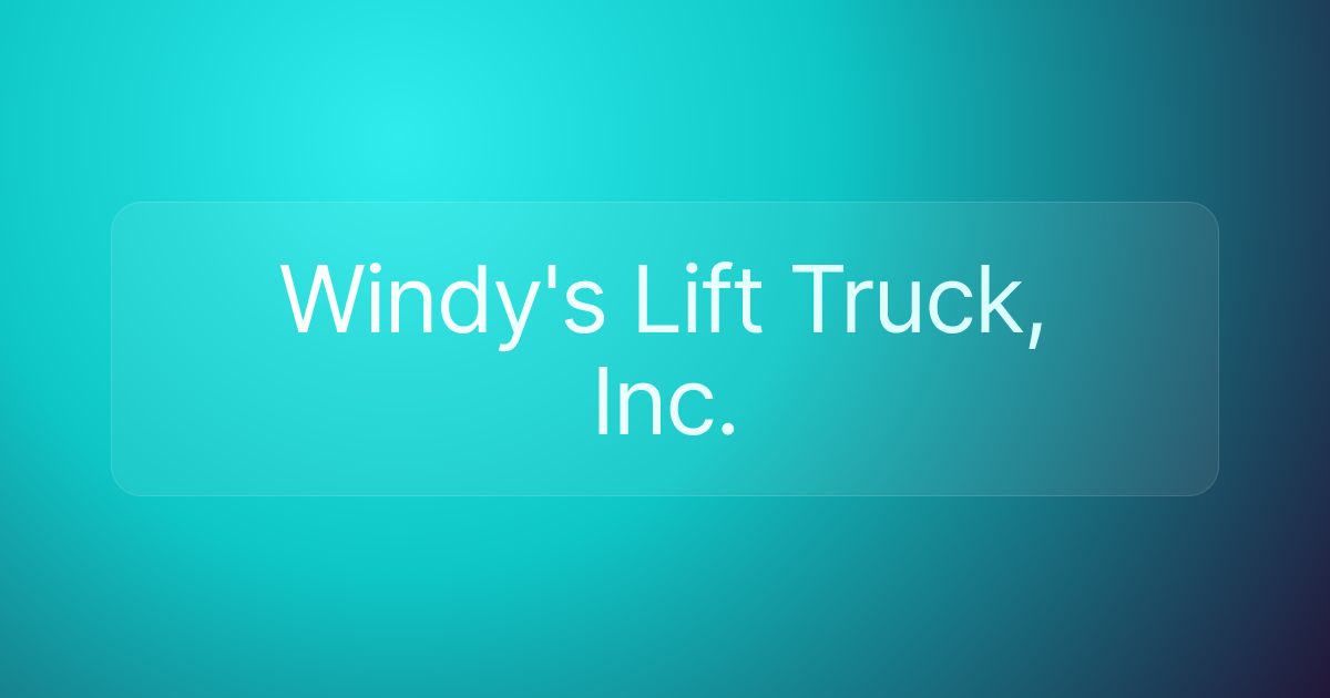 Windy's Lift Truck, Inc.