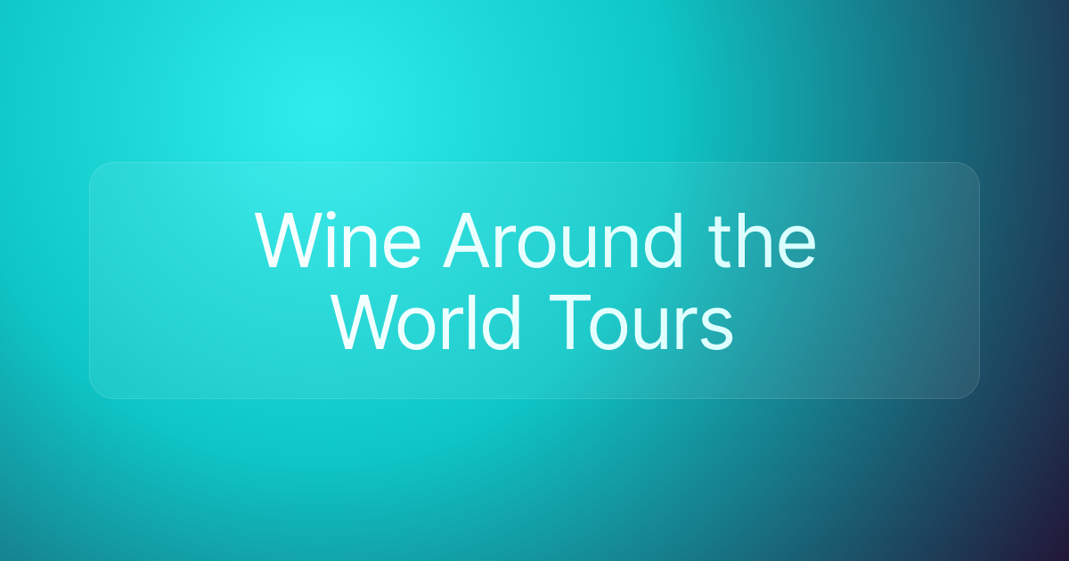 Wine Around the World Tours