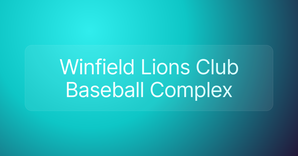 Winfield Lions Club Baseball Complex
