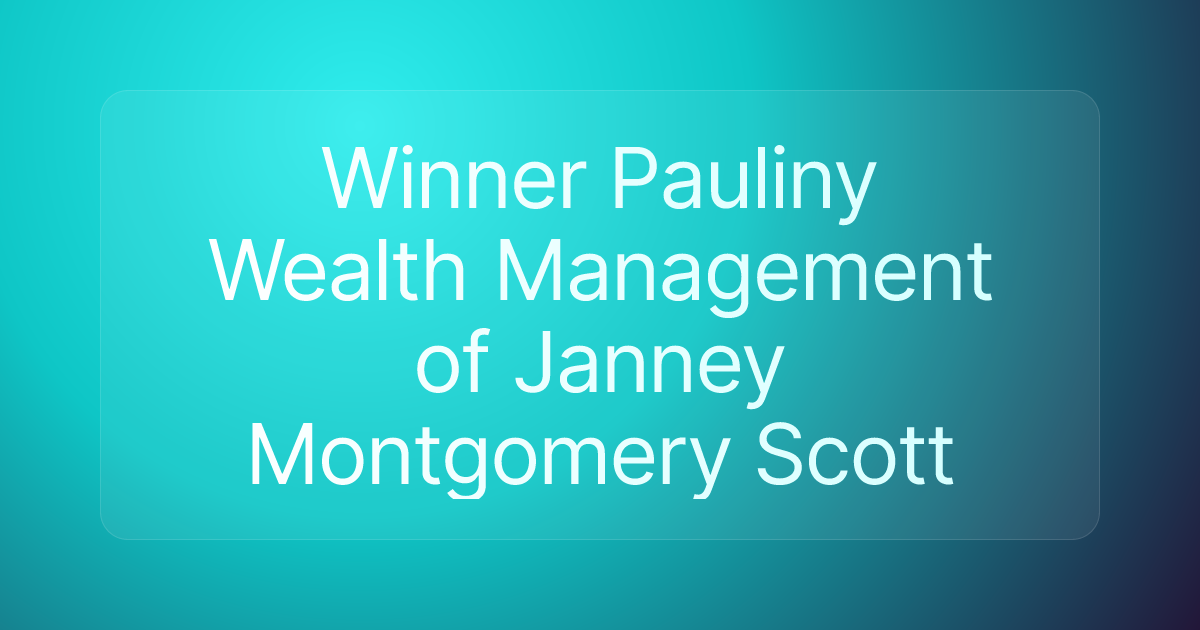 Winner Pauliny Wealth Management of Janney Montgomery Scott
