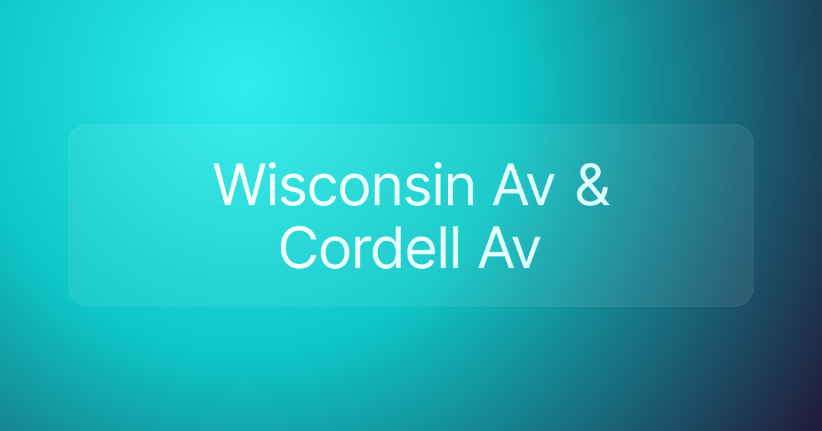 Wisconsin Av & Cordell Av