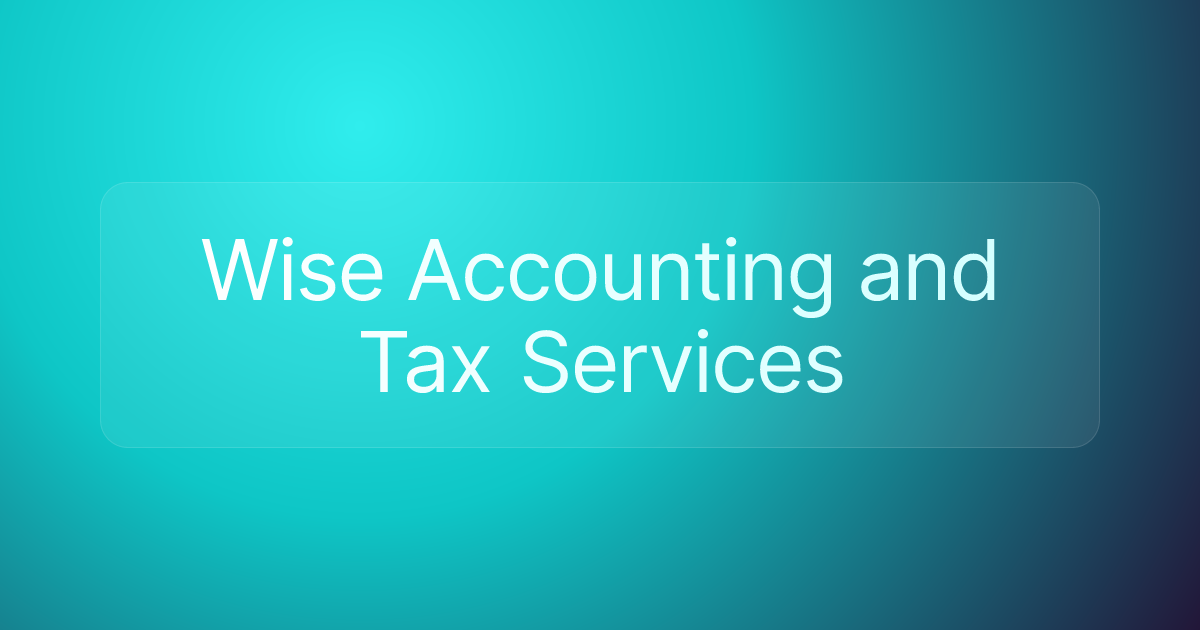 Wise Accounting and Tax Services