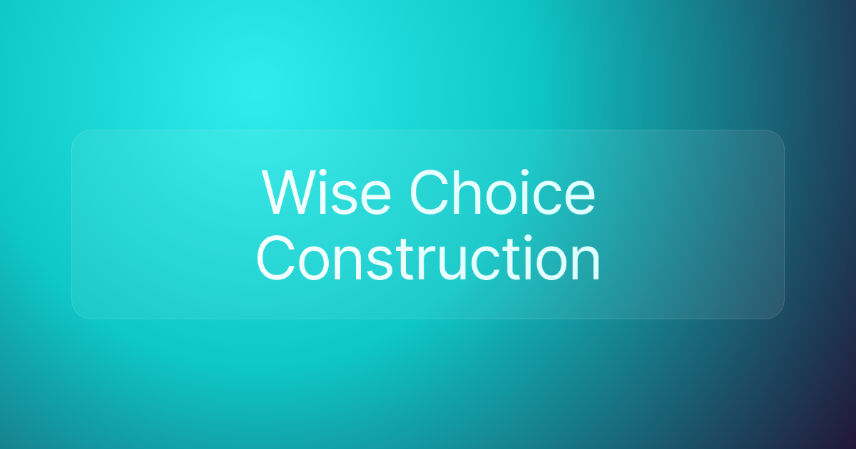 Wise Choice Construction