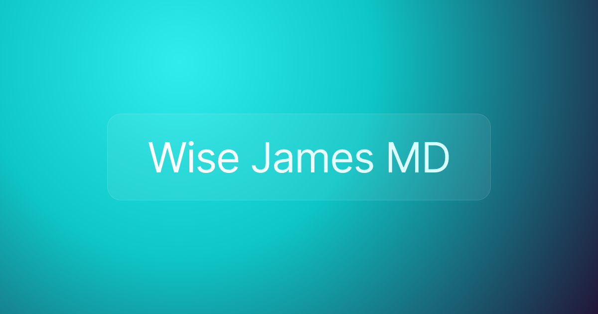 Wise James MD