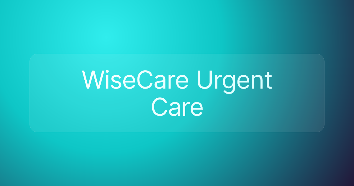 WiseCare Urgent Care