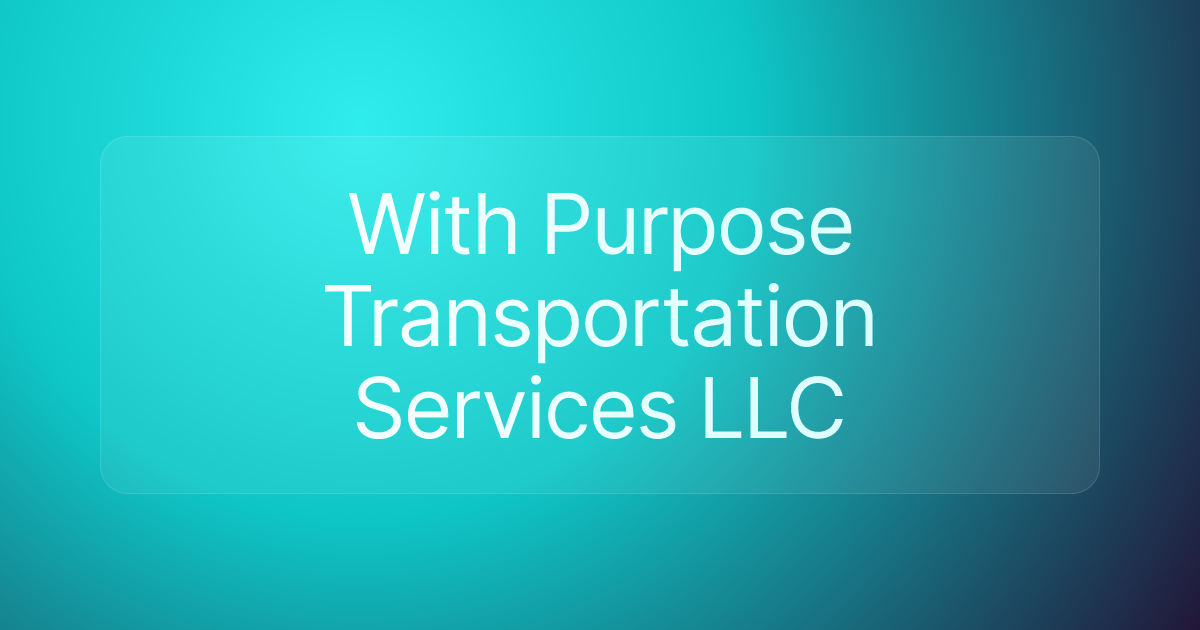 With Purpose Transportation Services LLC