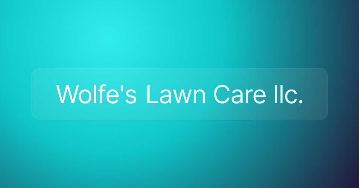 Wolfe's Lawn Care llc.