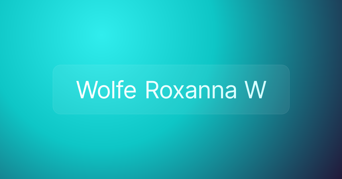 Wolfe Roxanna W