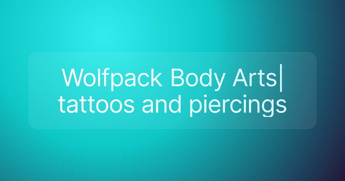Wolfpack Body Arts|tattoos and piercings