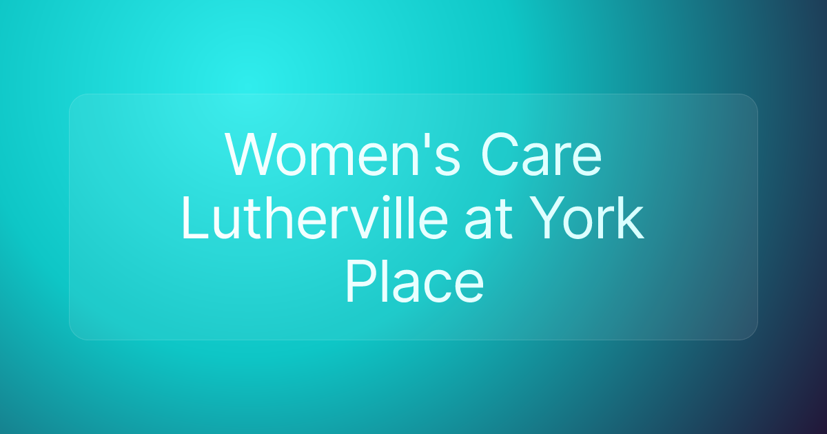 Women's Care Lutherville at York Place
