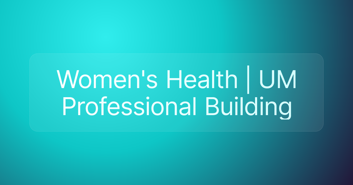 Women's Health | UM Professional Building