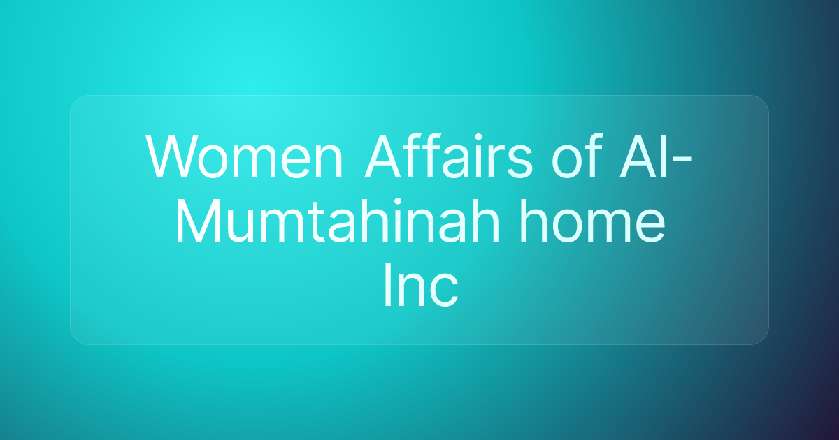 Women Affairs of Al-Mumtahinah home Inc