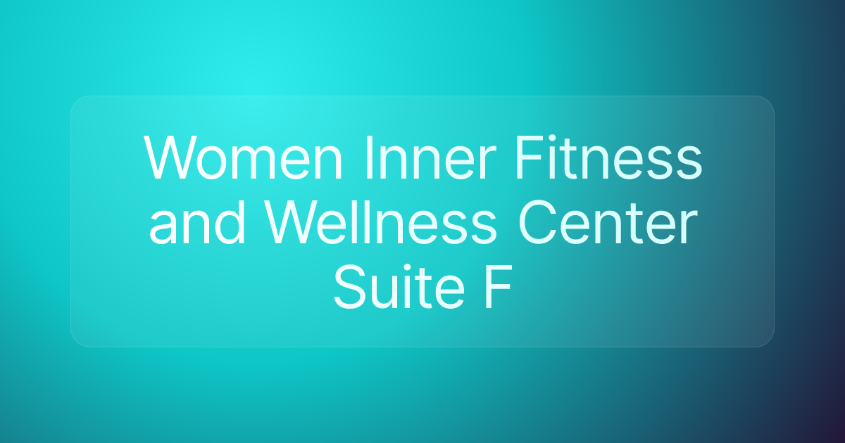 Women Inner Fitness and Wellness Center Suite F