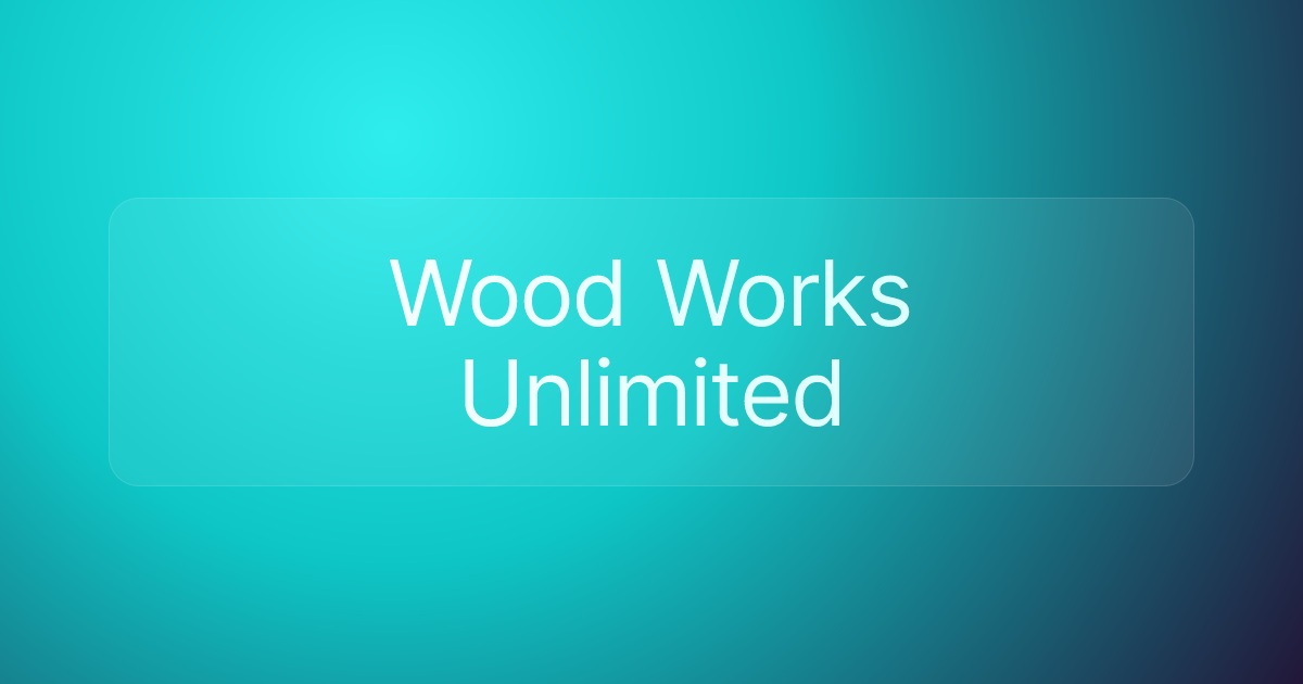 Wood Works Unlimited