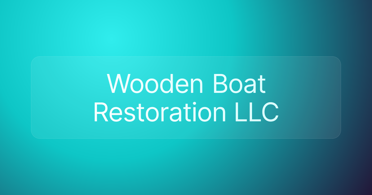 Wooden Boat Restoration LLC