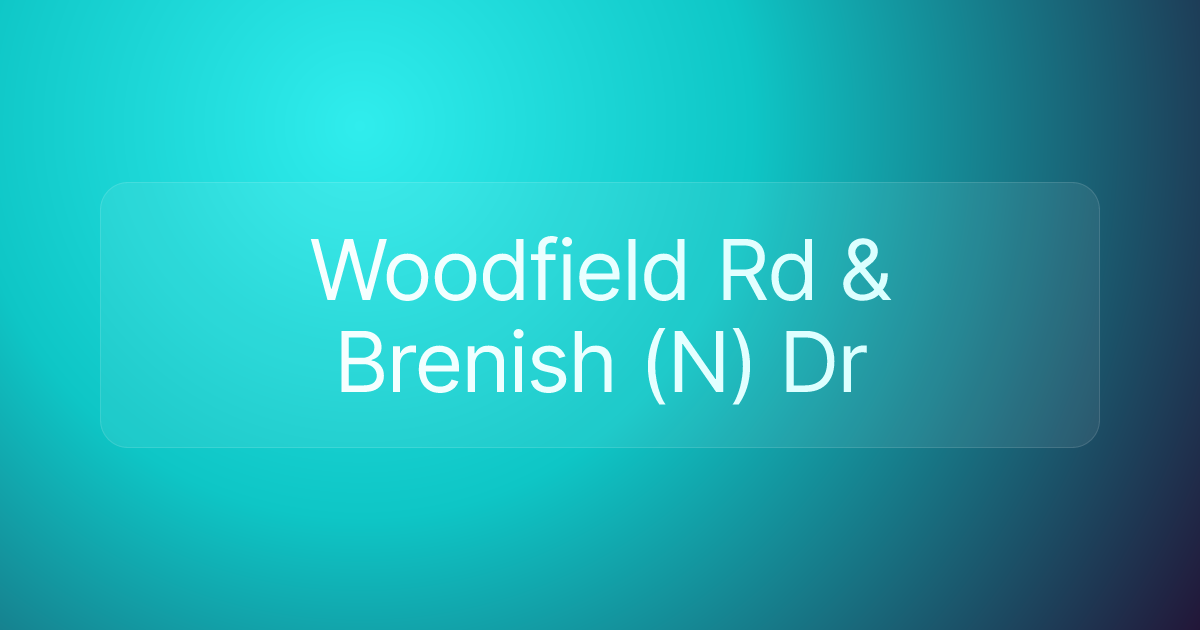 Woodfield Rd & Brenish (N) Dr