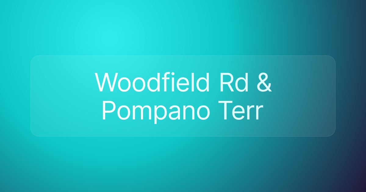 Woodfield Rd & Pompano Terr