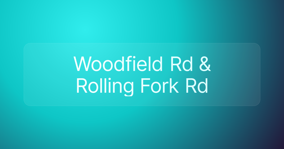 Woodfield Rd & Rolling Fork Rd