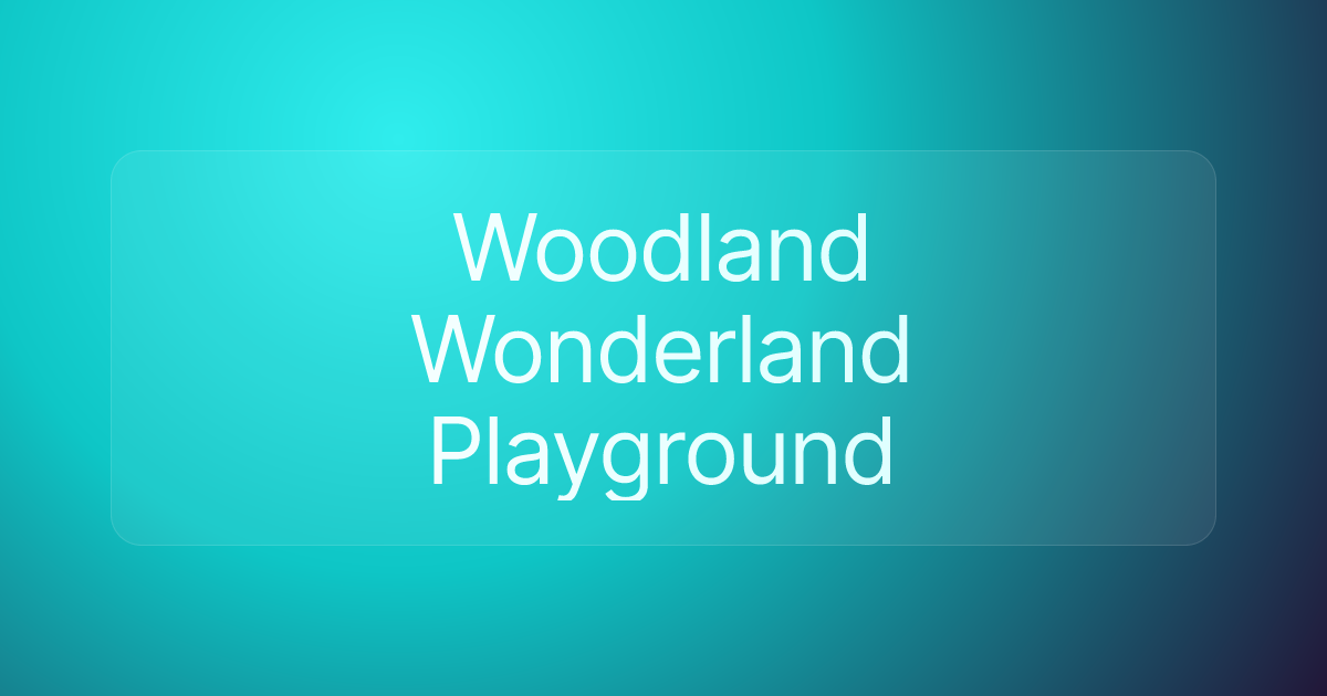Woodland Wonderland Playground
