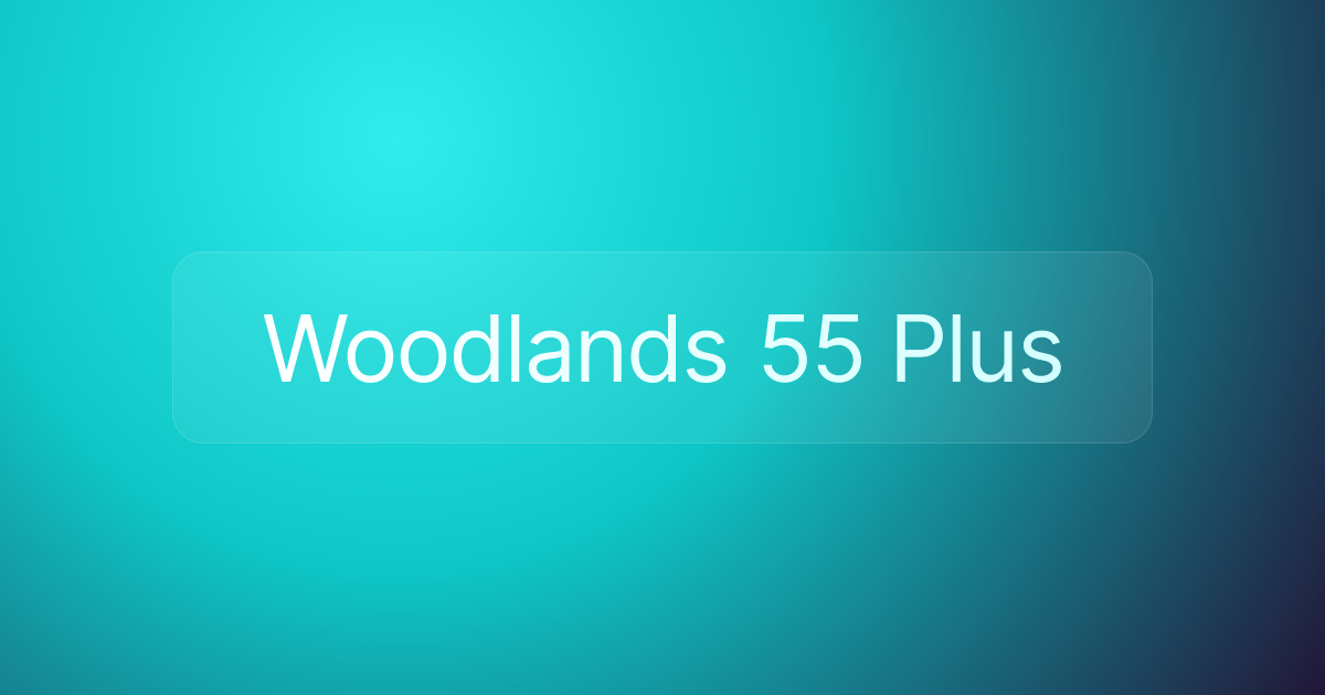 Woodlands 55 Plus