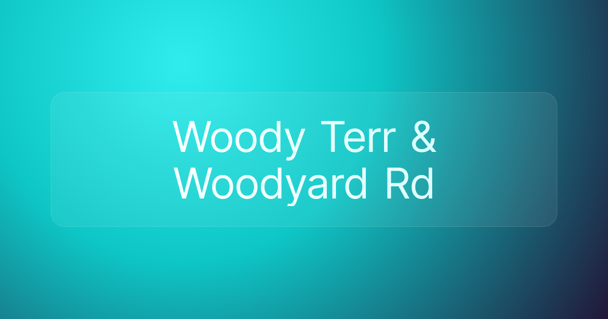 Woody Terr & Woodyard Rd