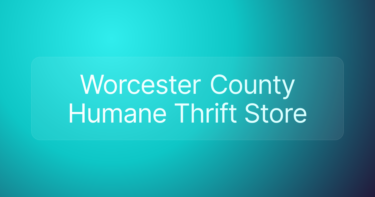 Worcester County Humane Thrift Store