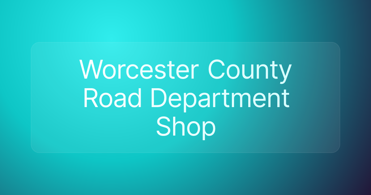 Worcester County Road Department Shop