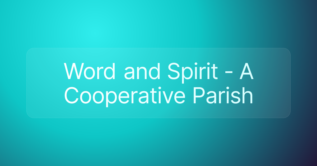 Word and Spirit - A Cooperative Parish