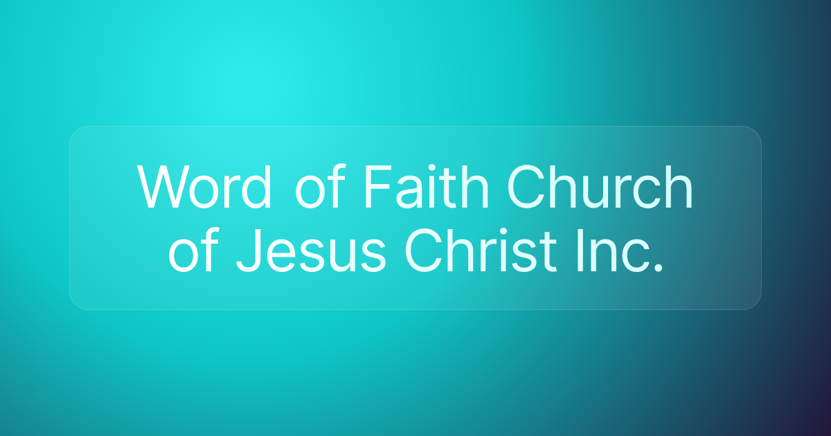Word of Faith Church of Jesus Christ Inc.