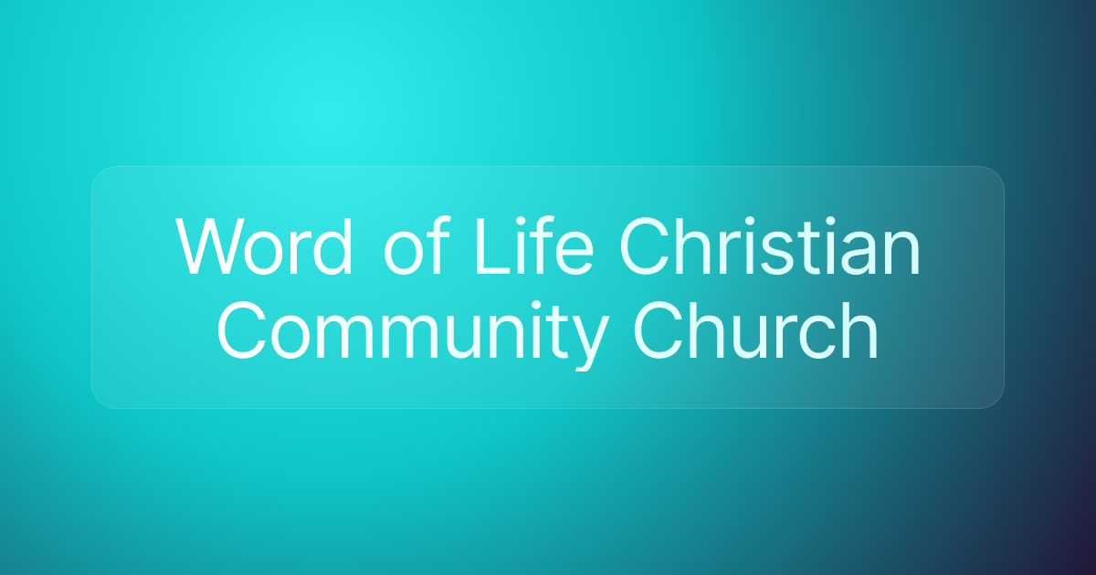 Word of Life Christian Community Church
