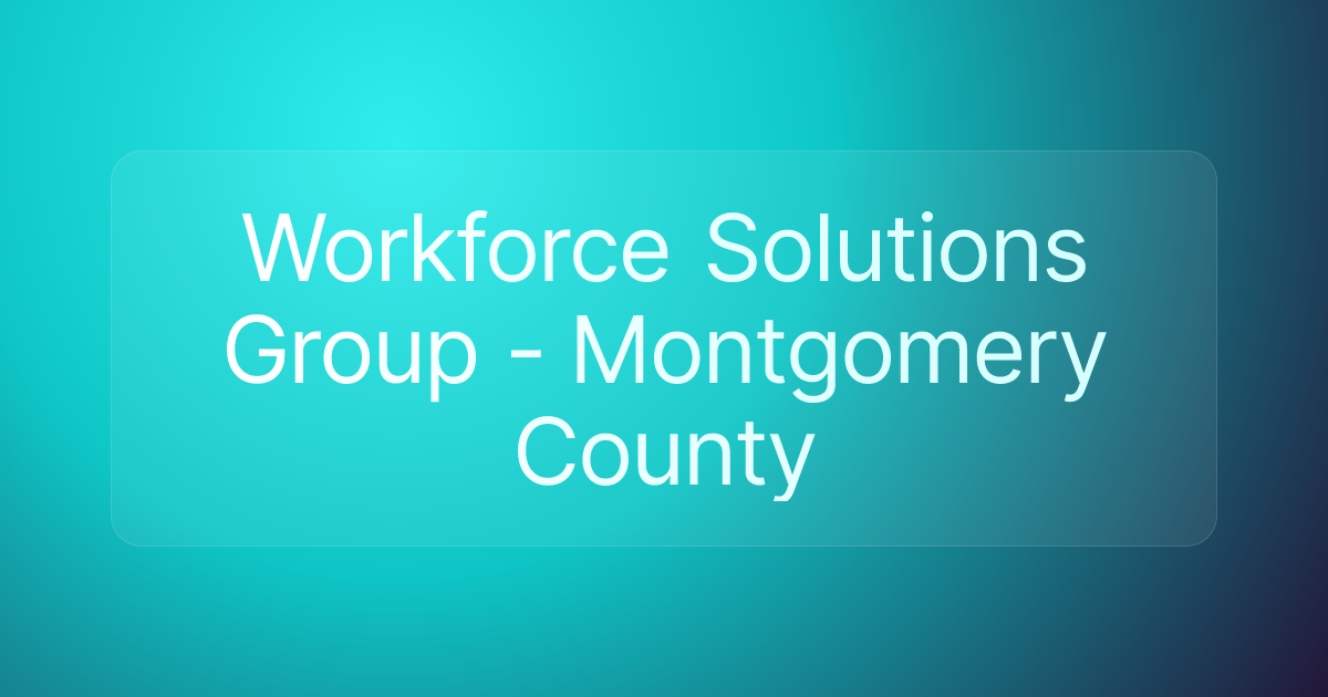Workforce Solutions Group - Montgomery County