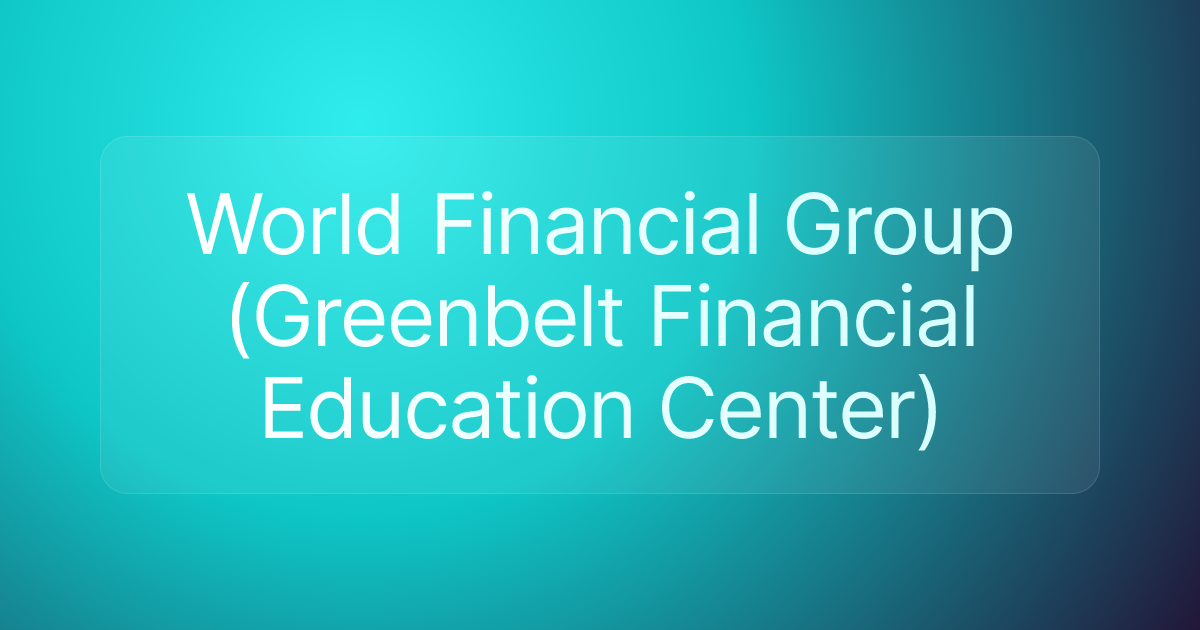 World Financial Group (Greenbelt Financial Education Center)