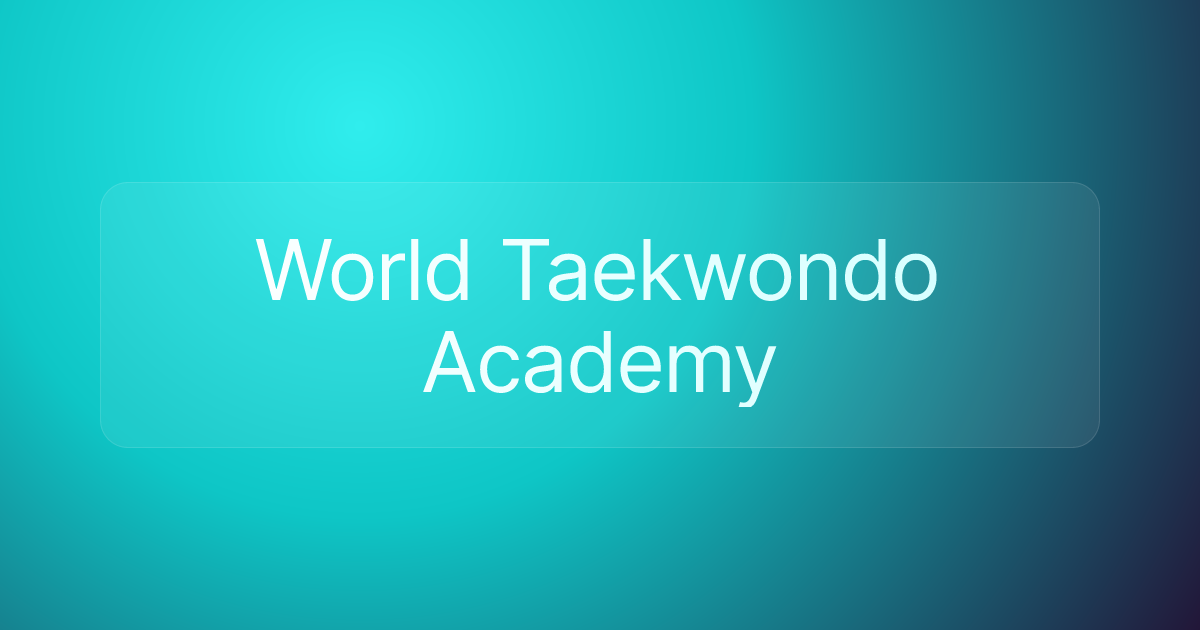World Taekwondo Academy