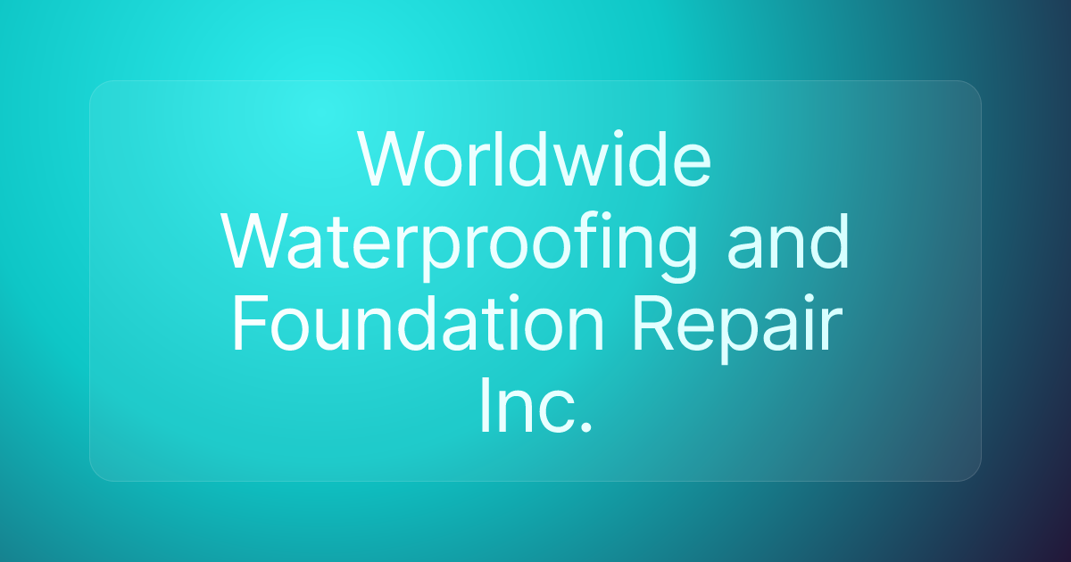 Worldwide Waterproofing and Foundation Repair Inc.