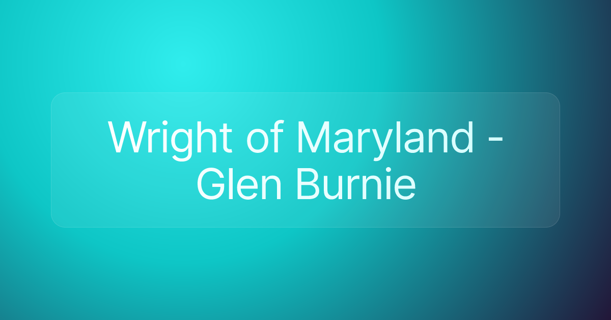 Wright of Maryland - Glen Burnie